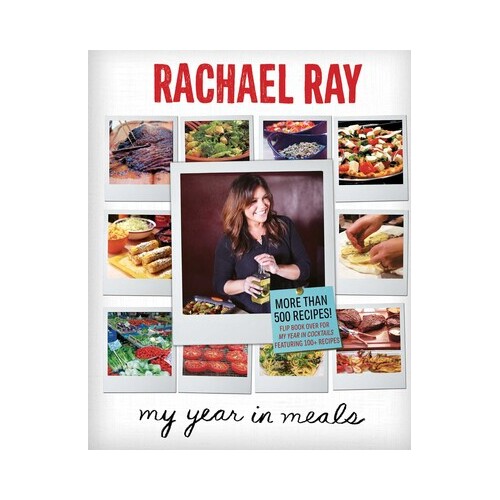 RACHEL RAY - MY YEAR IN MEALS