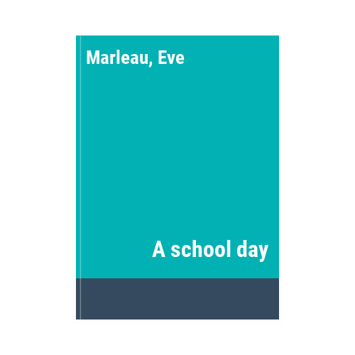 EARLY EXERIENCES: A SCHOOL DAY
