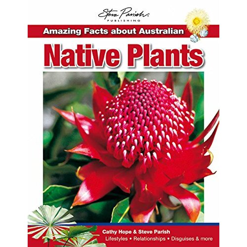 AMAZING FACTS: AUSTRALIAN NATIVE PLANTS