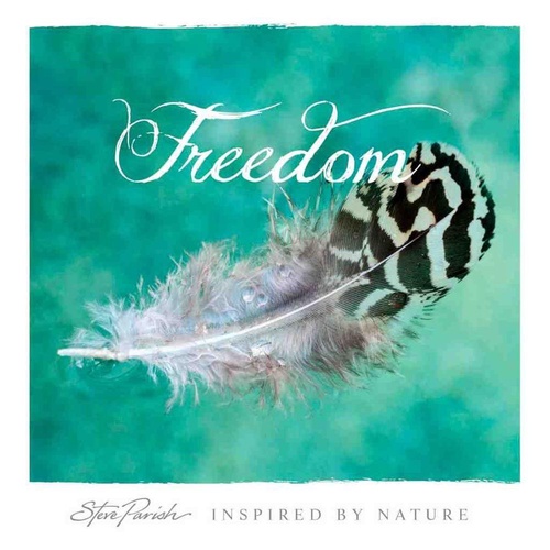 INSPIRED BY NATURE: FREEDOM