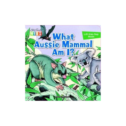 LIFT-THE-FLAP SOFTCOVER BOOKS: WHAT AUSSIE MAMMAL AM I?