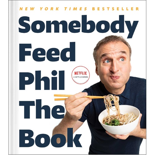 SOMEBODY FEED PHIL ROSENTHAL THE BOOK