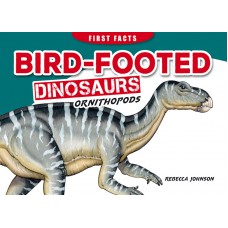 First Facts Dinosaurs: Bird-footed Dinosaurs - Ornithopods