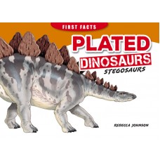 First Facts Dinosaurs: Plated Dinosaurs - Stegosaurs