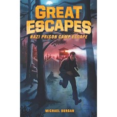 Nazi Prison Camp Escape (Great Escapes, Bk. 1)