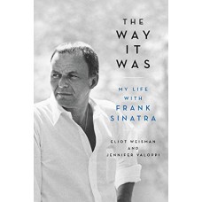 The Way It Was: My Life with Frank Sinatra
