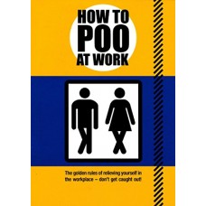 How to Poo at Work