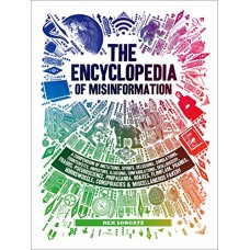 The Encyclopedia of Misinformation