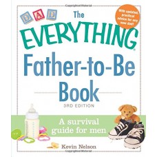 Father-to-Be Book: A Survival Guide for Men (The Everything, 3rd Edition)
