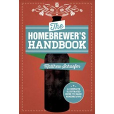 The Homebrewer's Handbook: An Illustrated Beginner